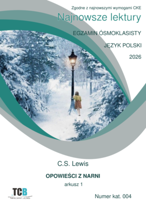 Opowieści z Narnii  (Arkusz 1) - arkusze egzaminacyjne ósmoklasisty 2026